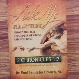 Book 'Ask Me For Anything' Dr, Paul Crouch, SR. Unread, Perfect Condition